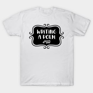 Writing a Poem - Vintage Typography T-Shirt